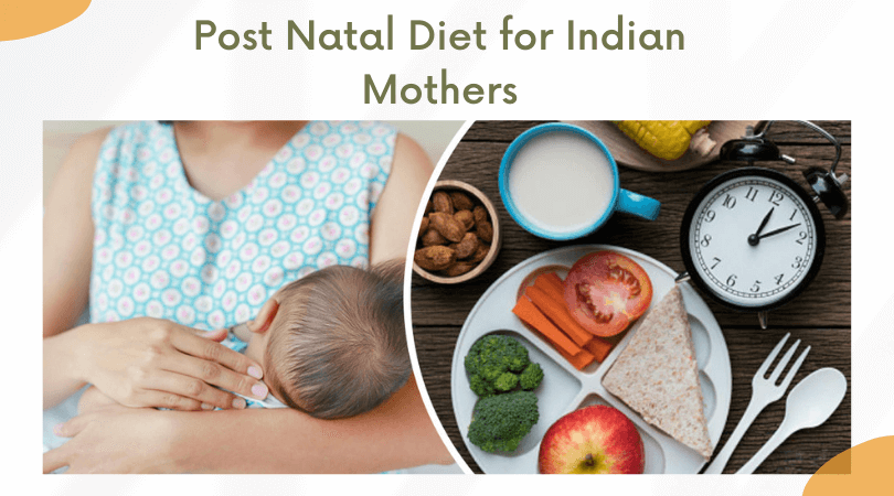 Post Natal Diet for Indian Mothers